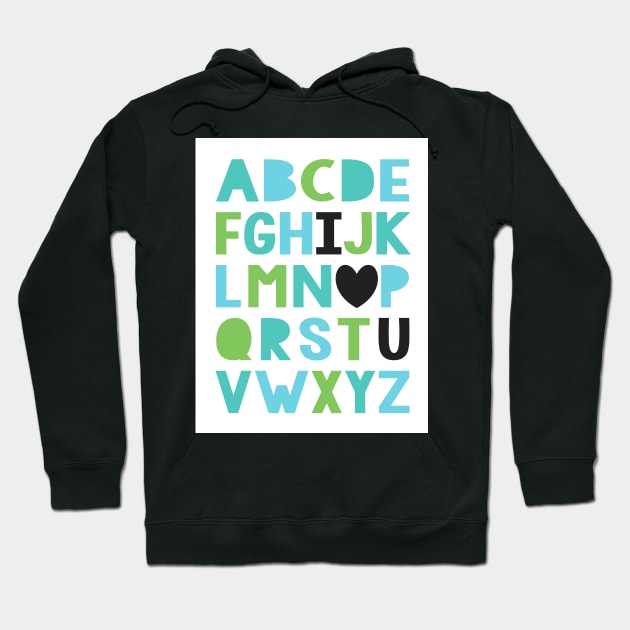 I love you alphabet in greens and blues Hoodie by creativemonsoon